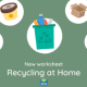 Recycling at Home