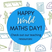 Illustration of math equipment in the background, and the text in a blue circle reads: Happy World Maths Day! Check out our teaching resources: